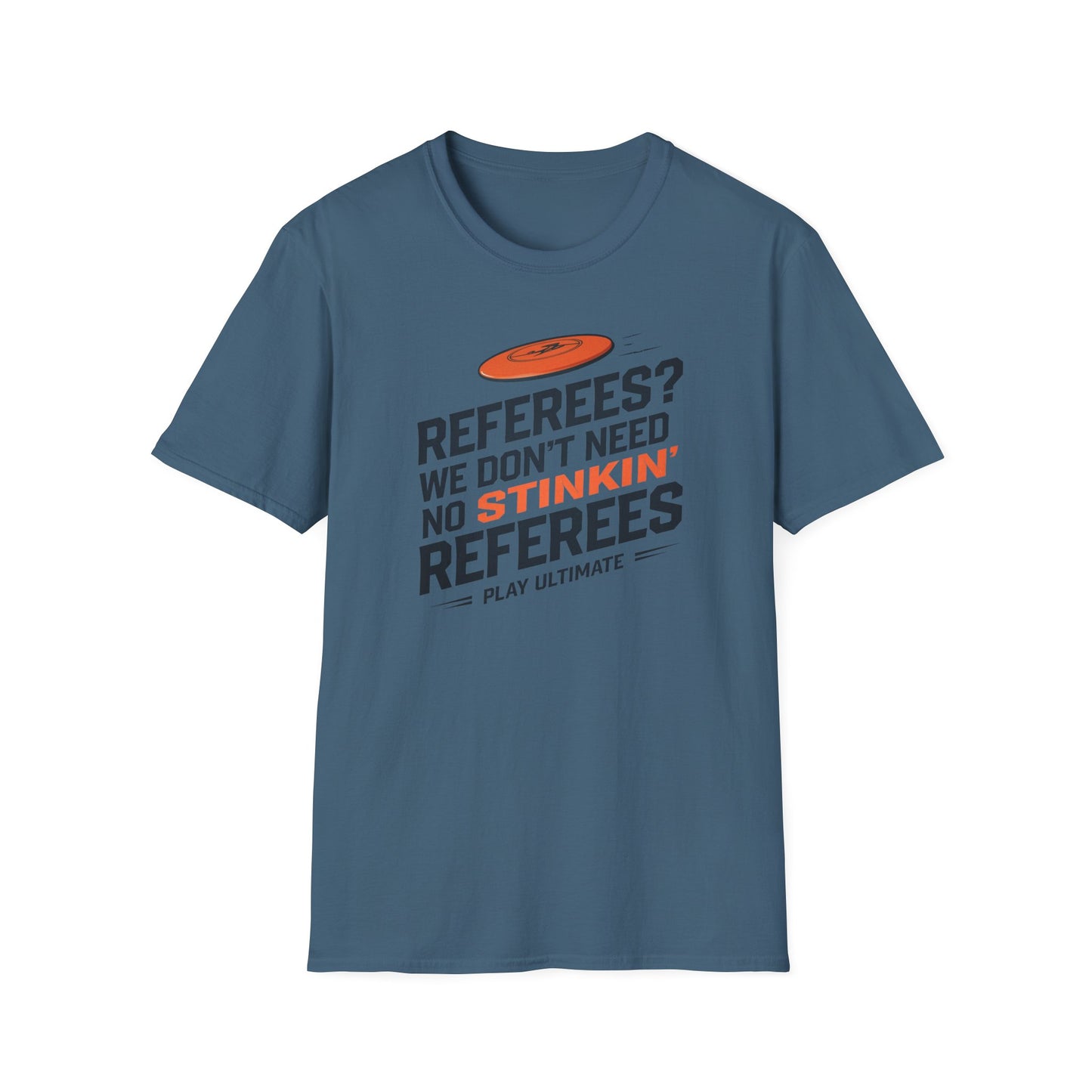 referees we don't need no stinkin referees play ultimate frisbee shirt