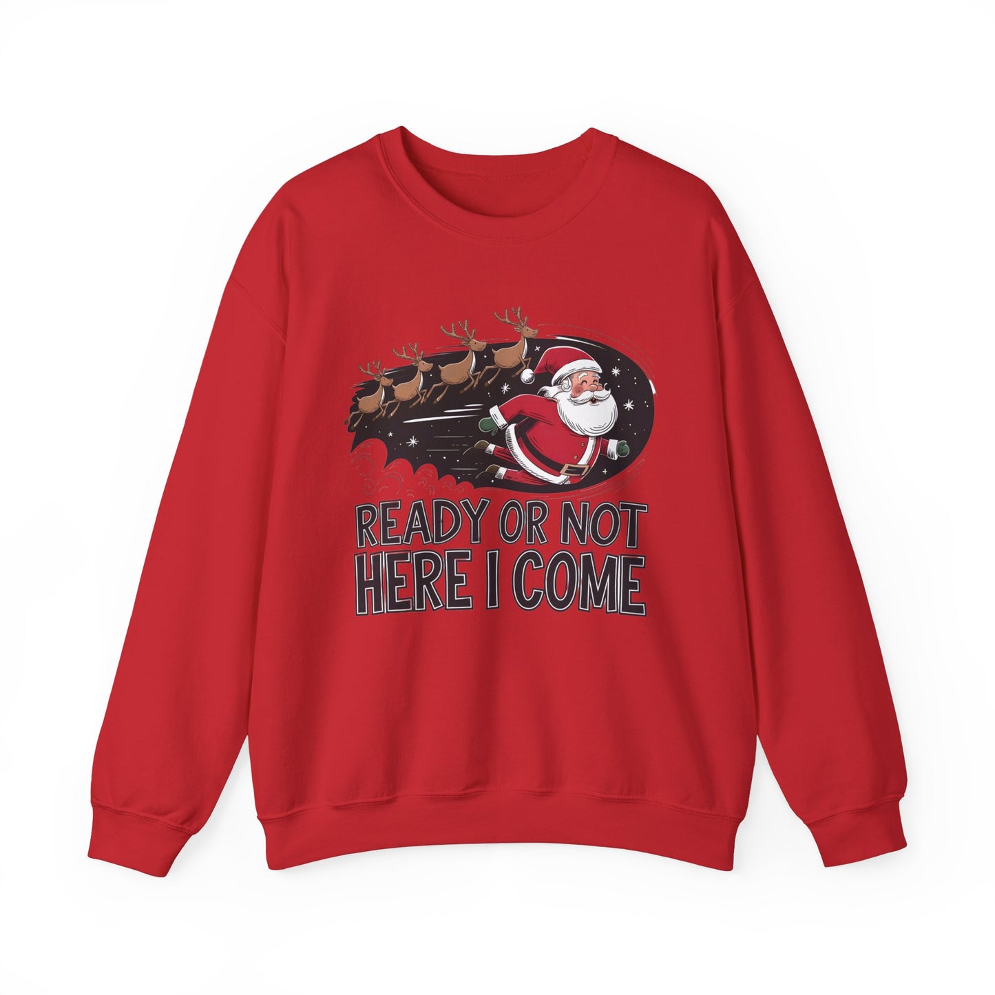 Christmas Eve Ready Or Not Here I come sweathshirt reindeer shirt