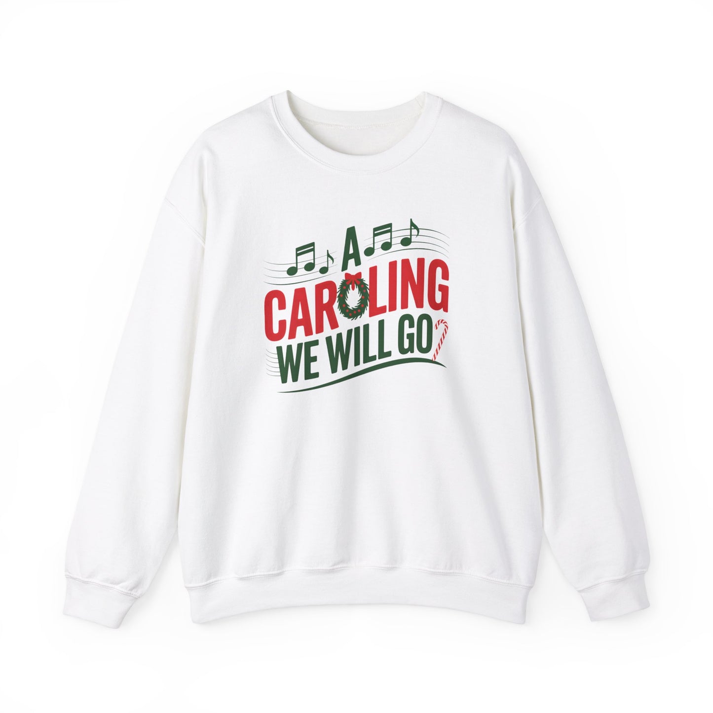 A christmas sweater A Caroling We Will Go Sweatshirt