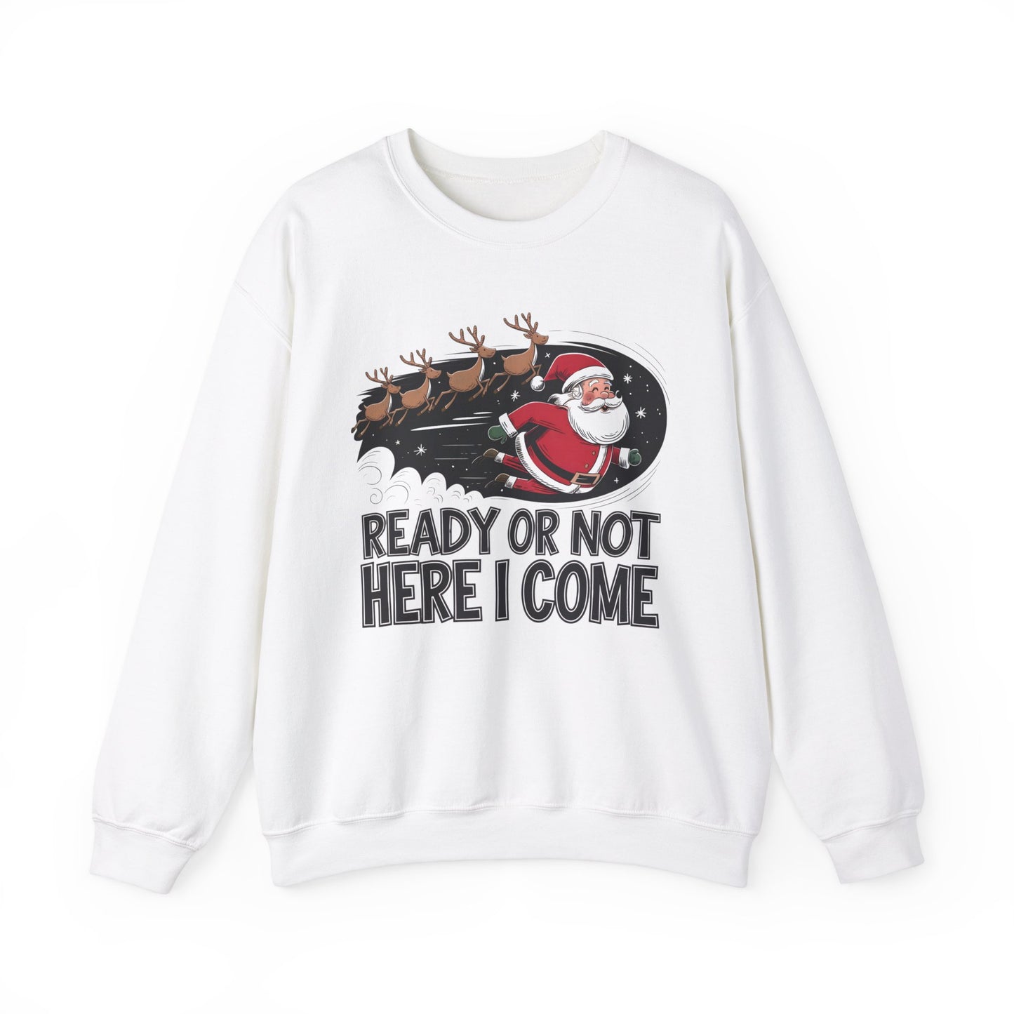Christmas Eve Ready Or Not Here I come sweathshirt