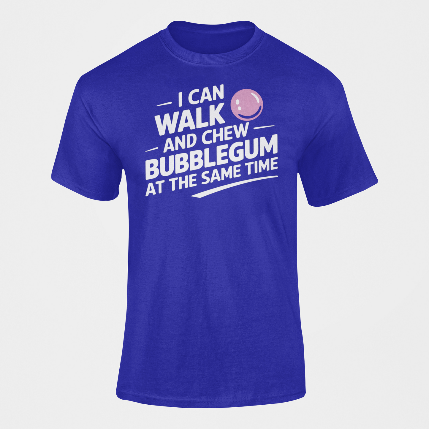 a t-shirt that reads I Can Walk And Chew Bubblegum At The Same Time. kids chewing gum