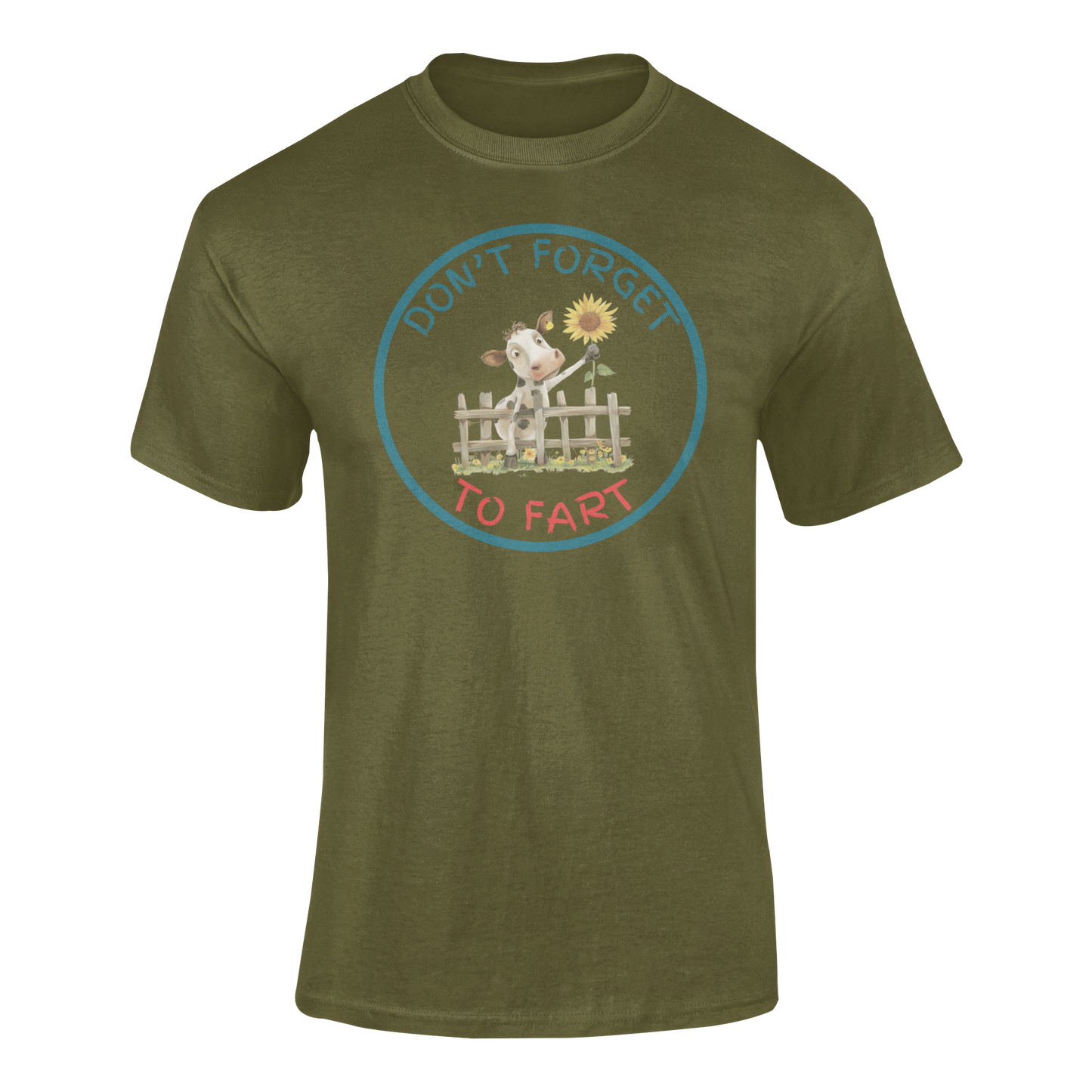 a brown t shirt of a cow leaning over a fence holding a flower with the funny caption Don't Forget To Fart