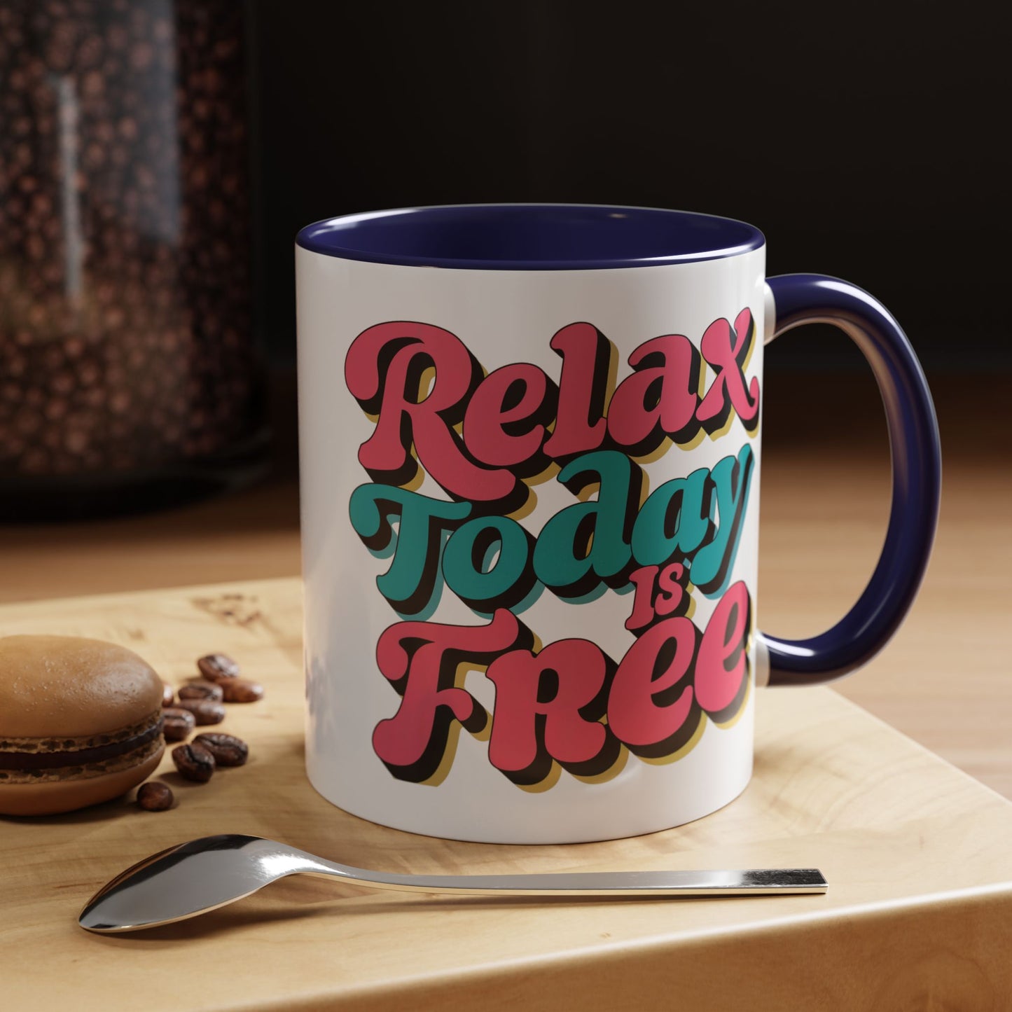 a colorful retro designed mug with words relax today is free