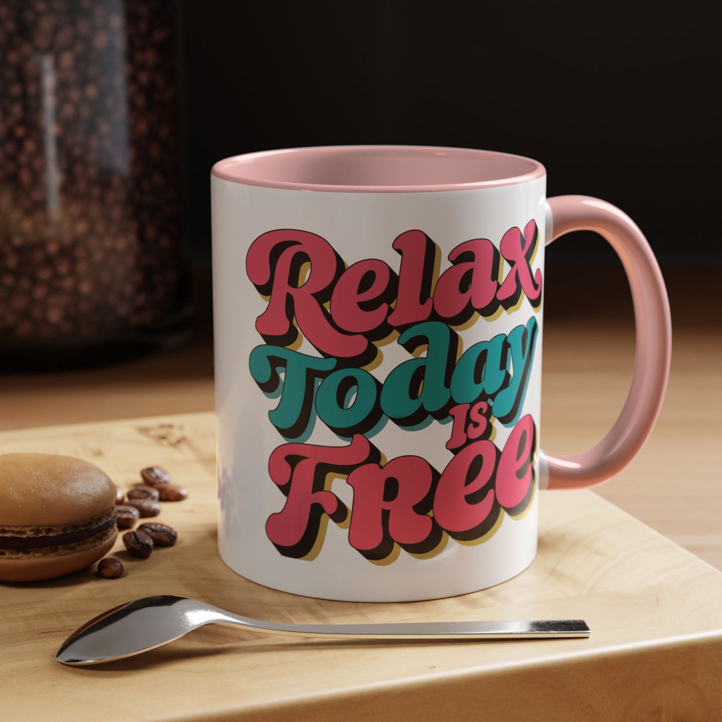a colorful retro designed mug with words relax today is free