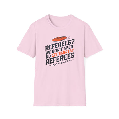 a model wearing a referees we don't need no stinkin referees play ultimate frisbee shirt