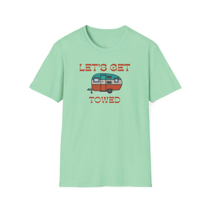 Let's get towed saying RV Trailer gree Shirt featuring a stand alone camper