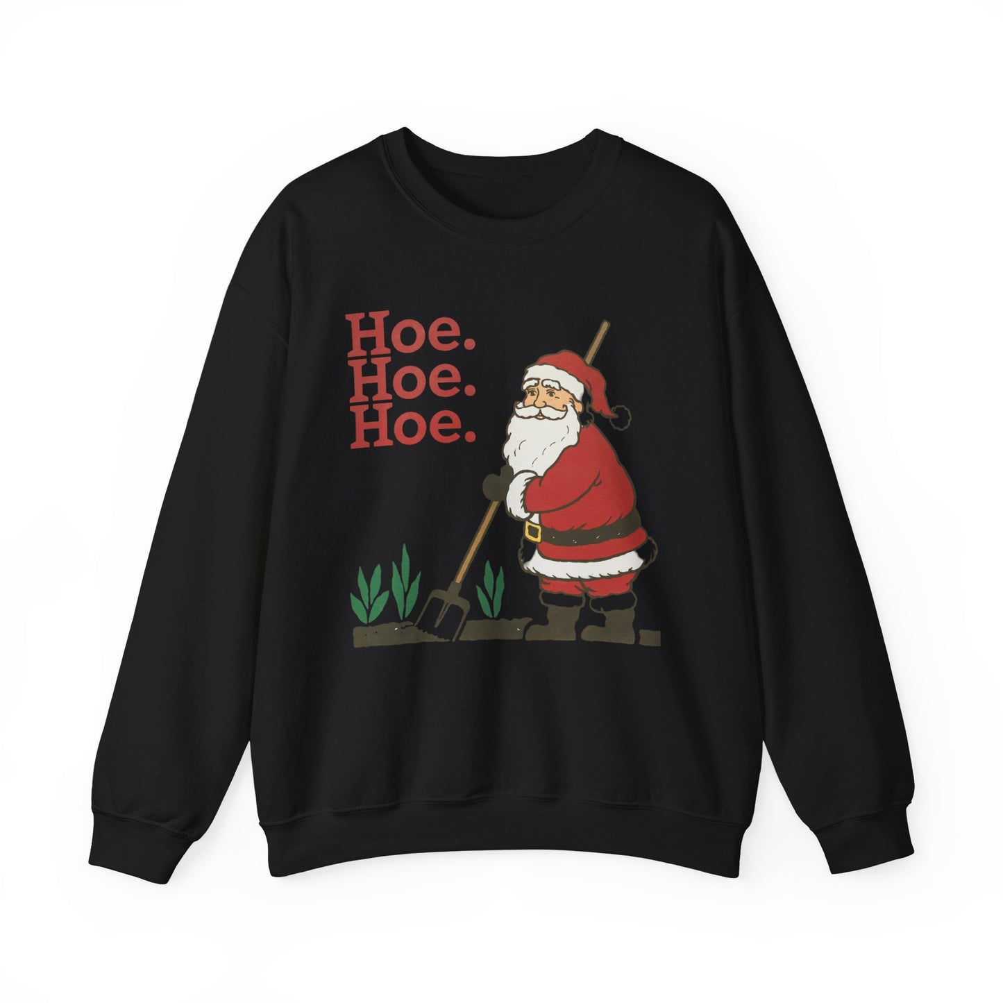 Hoe.Hoe.Hoe. Santa Gardening Funny Christmas Sweatshirt 
