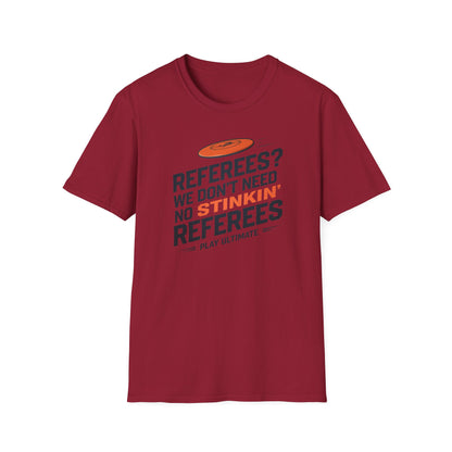 a model wearing a referees we don't need no stinkin referees play ultimate frisbee shirt