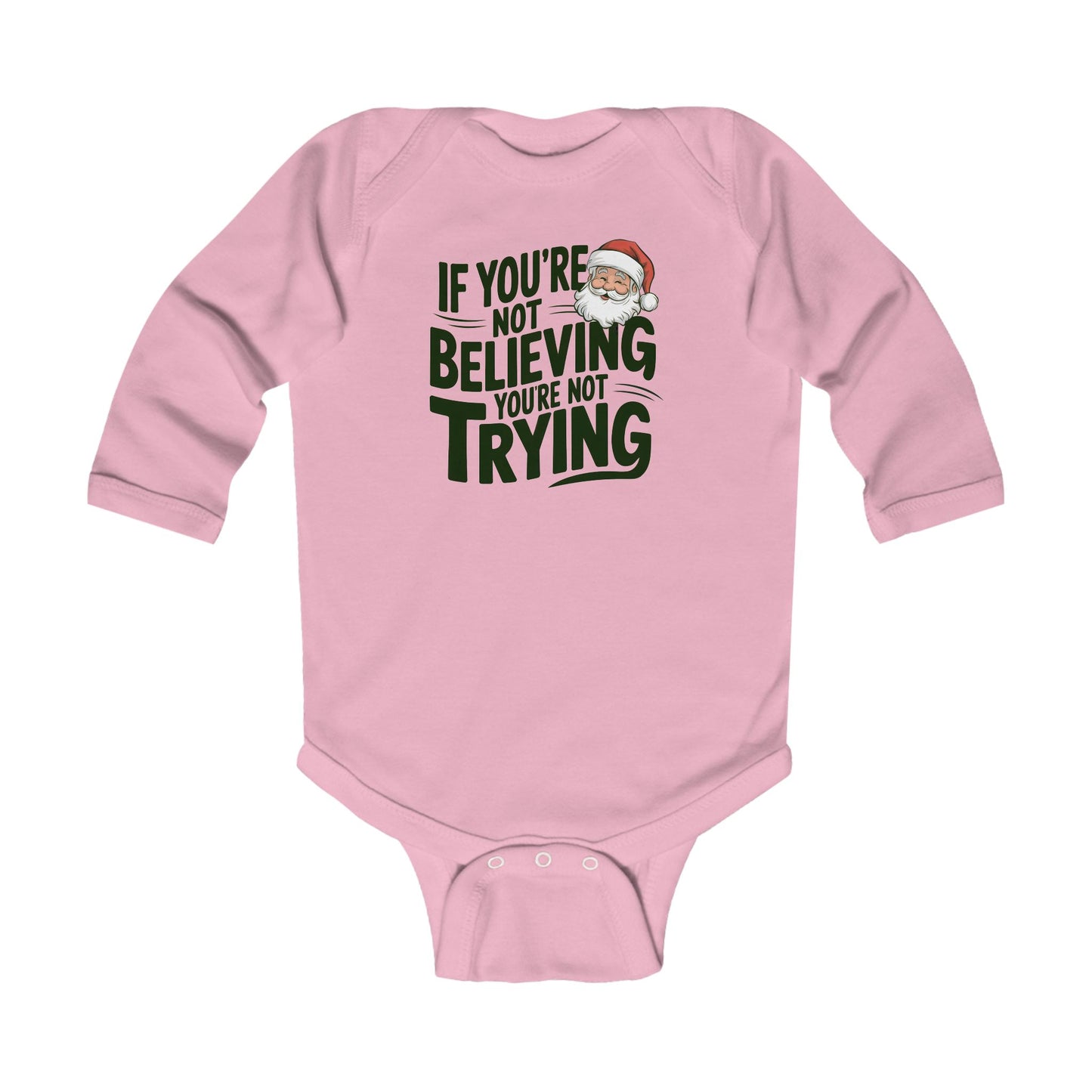 Baby in christmas onesie wearing a If you're not beieving you're not trying santa claus believer