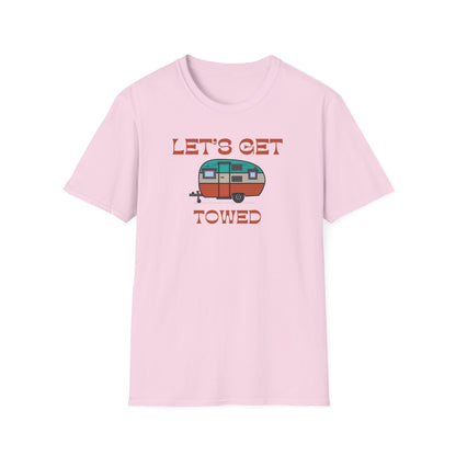 Let's get towed saying RV Trailer Shirt featuring a stand alone camper, trailer lifestyle