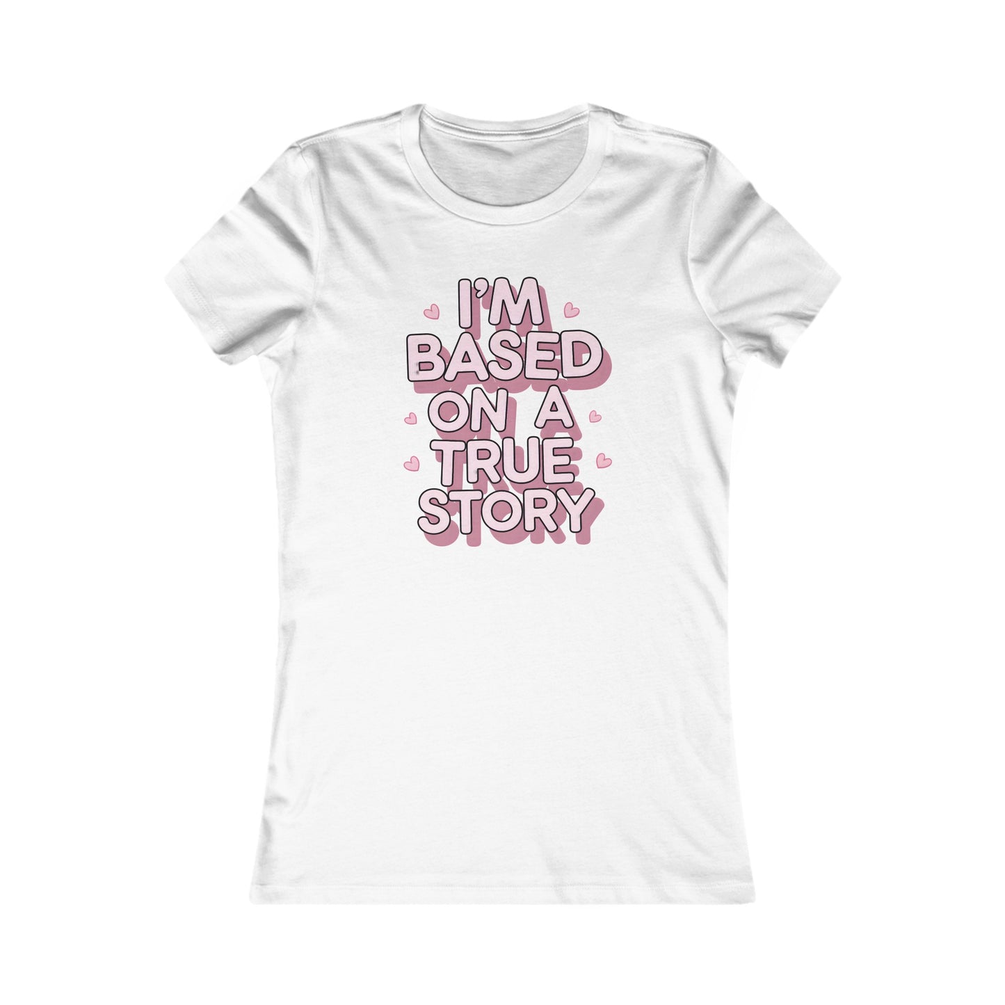 I'm Based On A True Story Book Lover Shirt Reader Gifts
