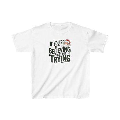 Santa Claus christmas t-shirt   a If you're not believing  you're not trying gift
