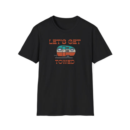 Let's get towed saying RV Trailer Shirt featuring a stand alone camper