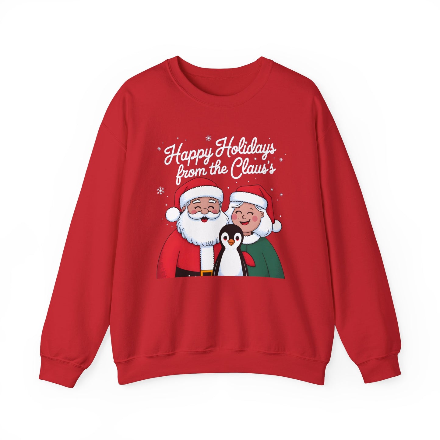 Happy Holidays From The Claus's Sweatshirt and their pet penguin funny north pole