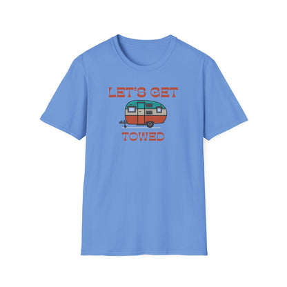 Let's get towed saying RV Trailer Shirt featuring a stand alone camper