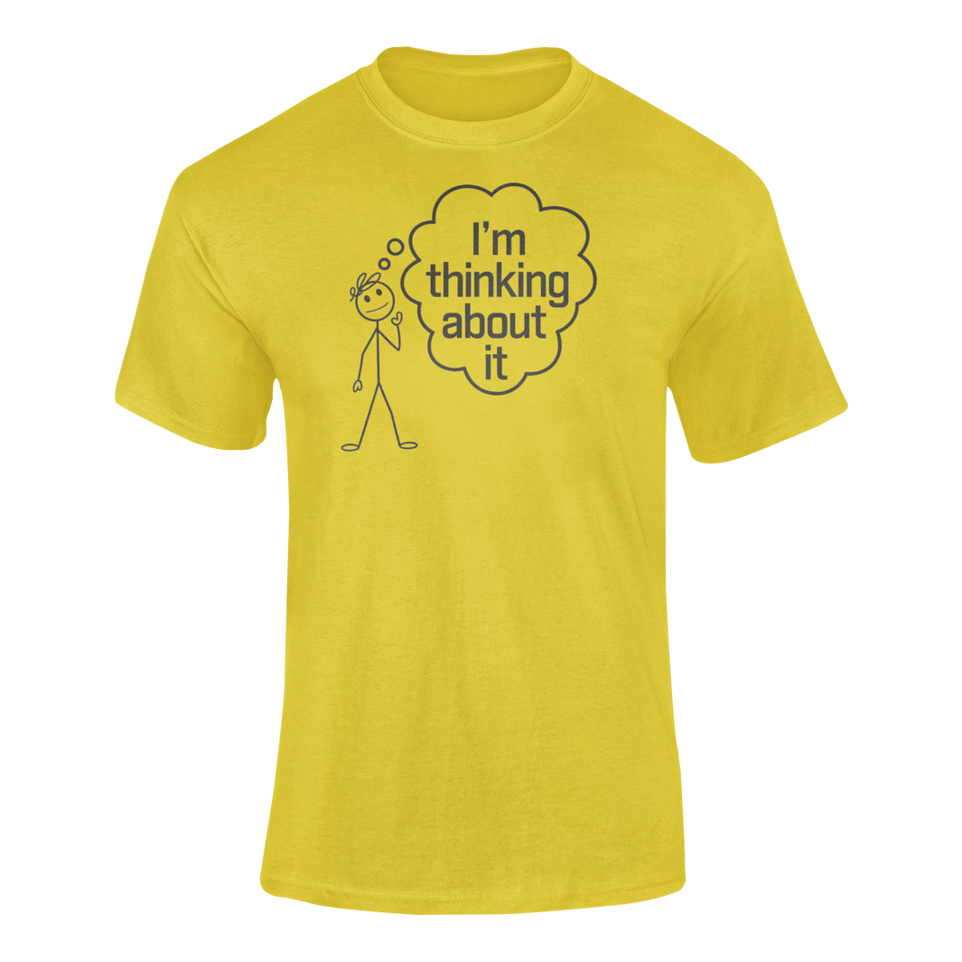 I'm Thinking About it T-Shirt With Stickman In Deep Yoga thought 