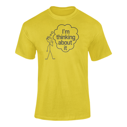 I'm Thinking About it T-Shirt With Stickman In Deep Yoga thought 
