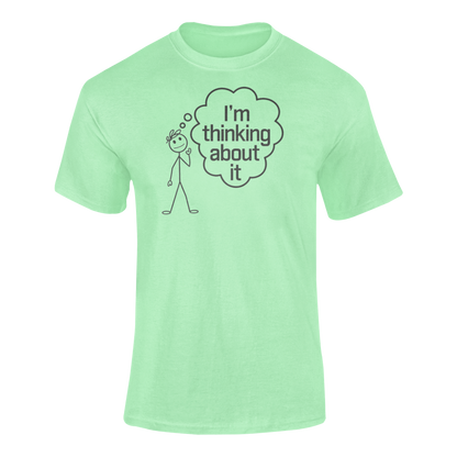 I'm Thinking About it T-Shirt With Stickman In Deep Yoga thought Meditative