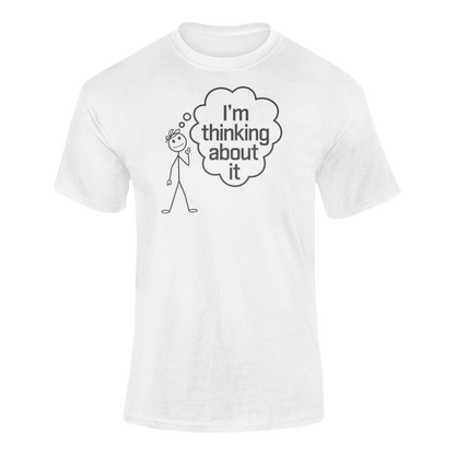 I'm Thinking About it T-Shirt With Stickman In Deep Yoga thought