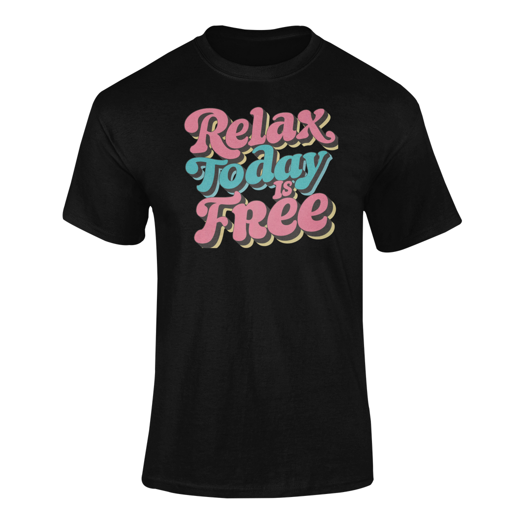 a retro black t shirt with the words Relax Today Is Free