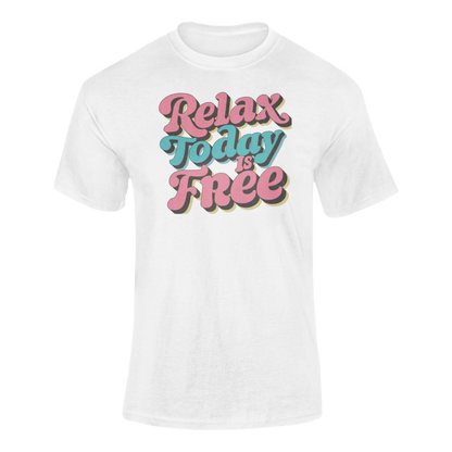 a retro t shirt with the words Relax Today Is Free