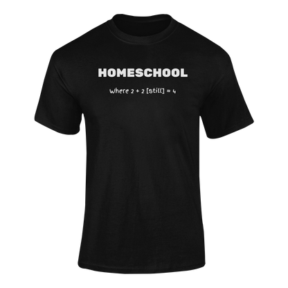 a black shirt with logo Homeschool Where 2 + 2 {still} = 4