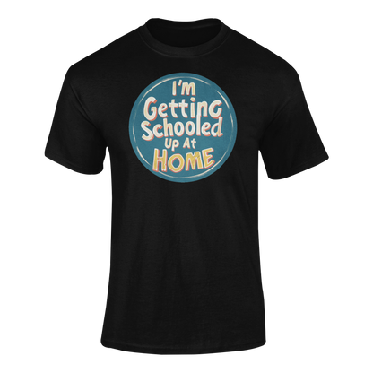 a black retro design shirt with the logo I'm Getting Schooled Up At Home 