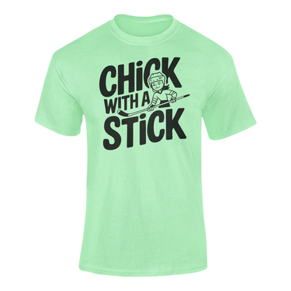 a mint t shirt of  girl holding a hockey stick with the caption Chick With A Stick