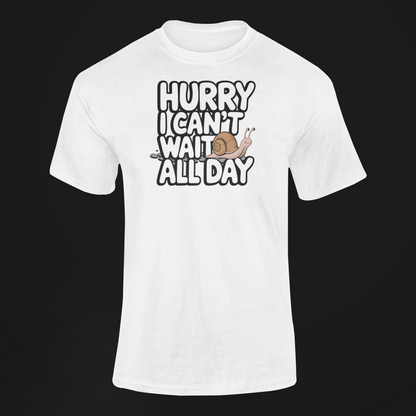 Hurry I Can't Wait All Day Funny Snail T-Shirt|Gift For Her|Couples Gift|Snail lovers|Best Lounge Shirt|Favorite Snail Shirt