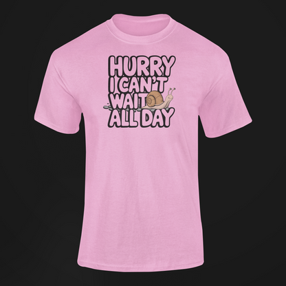 Hurry I Can't Wait All Day Funny Snail T-Shirt|Gift For Her|Couples Gift|Snail lovers|Best Lounge Shirt|Favorite Snail Shirt