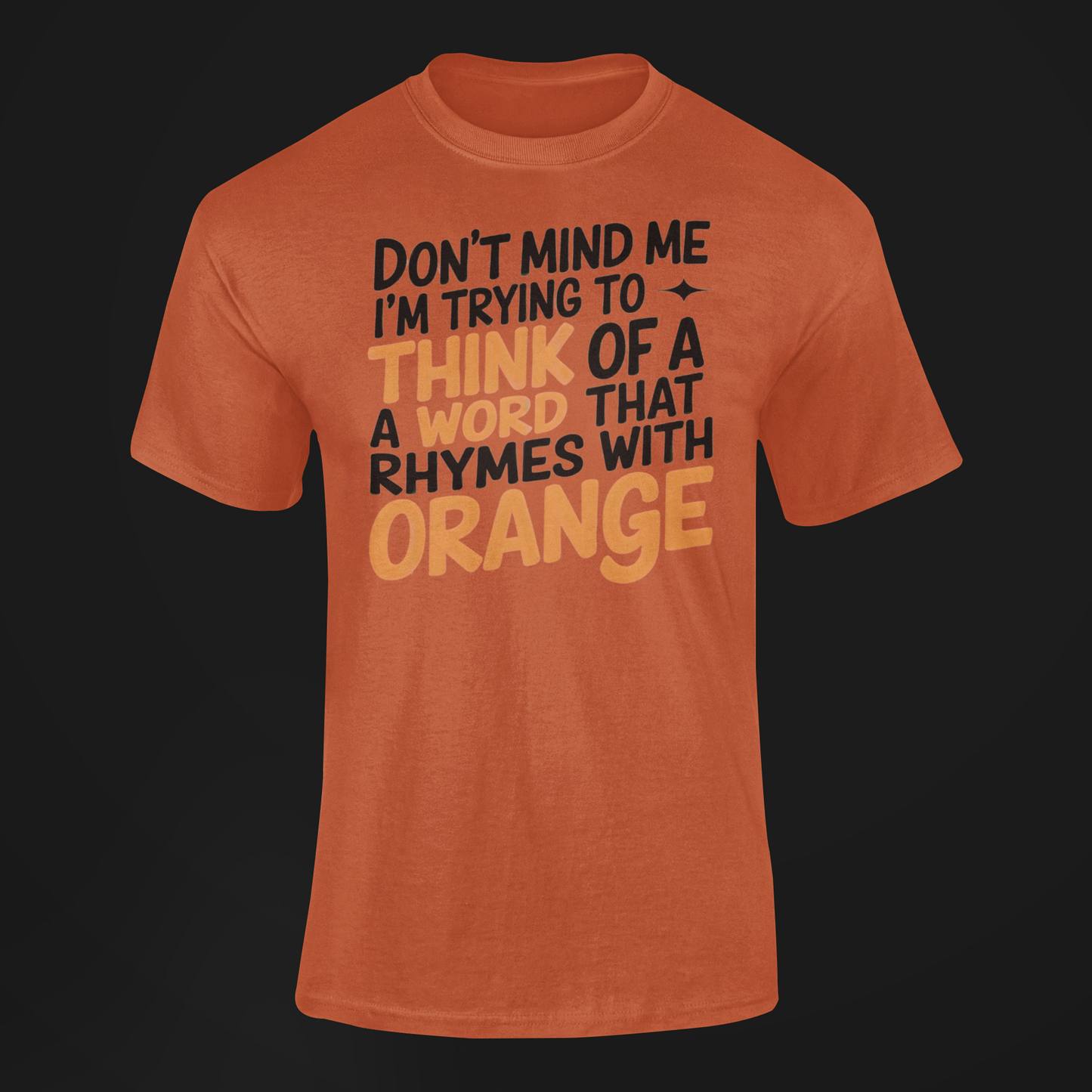Don't Mind Me I'm thinking Of Orange funny teacher t-shirt