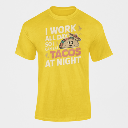 I Work All Day So I Can Eat Tacos At Night Taco Tuesday T-Shirt in gold smiling taco