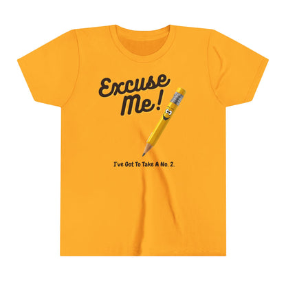  a t-shirt with the caption Excuse Me I've Got To Take A No.2. There is an illustrative smiling pencil alongside him