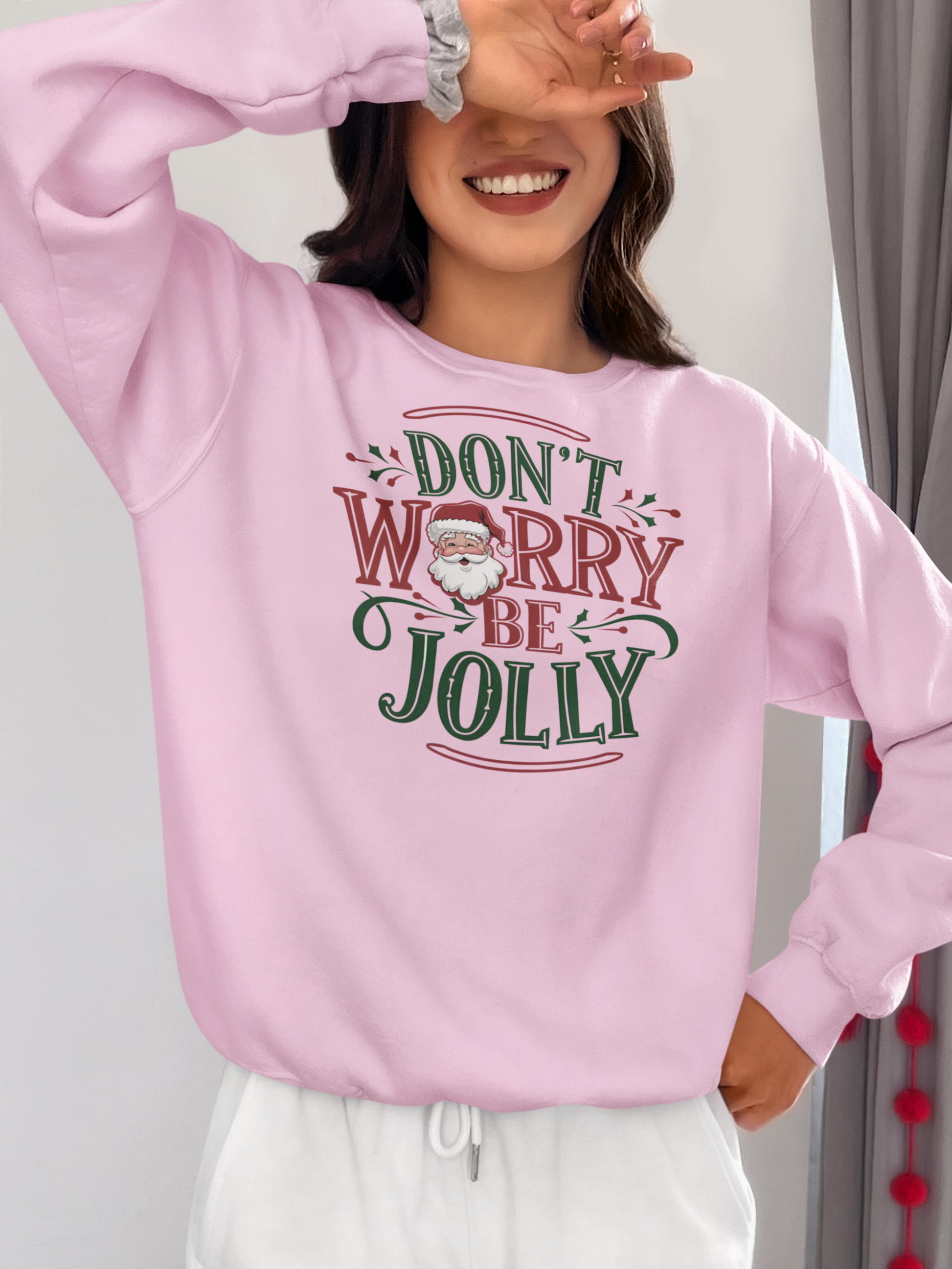 Santa Claus Don't Worry Be Jolly Sweatshirt