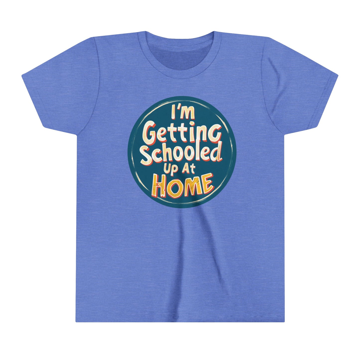 t-shirt with the caption I'm Getting Schooled Up At Home