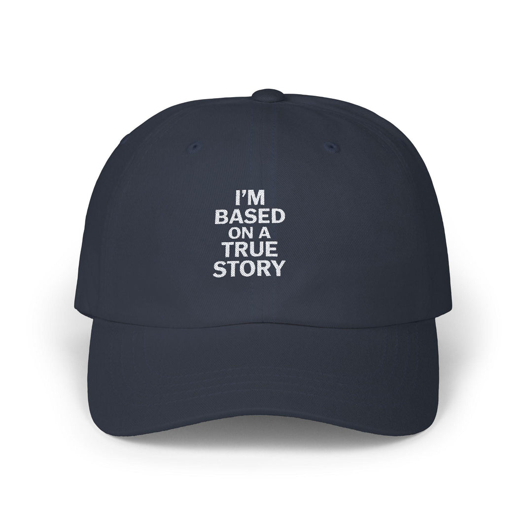 i&#39;m based on a true story hat