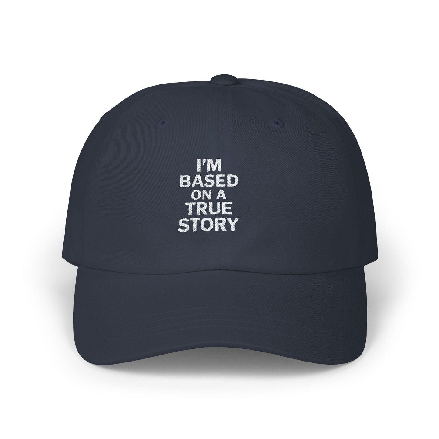 i&#39;m based on a true story hat