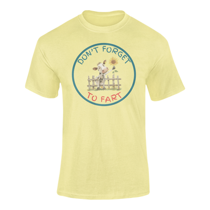 a t shirt of a cow leaning over a fence holding a flower with the funny caption Don't Forget To Fart