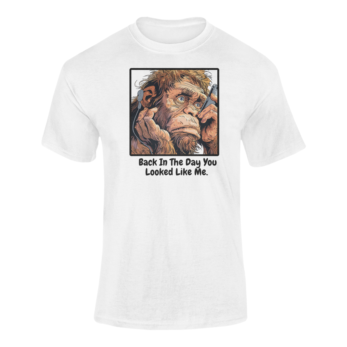 a white t shirt of an ape taking a selfie with the funny caption Back In The Day You Looked Like Me