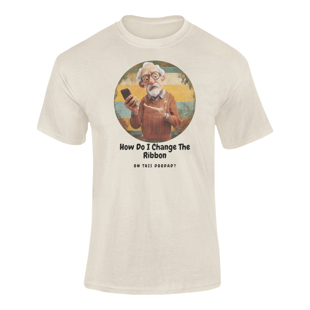 a t shirt of a grandpa holding a phone with the caption How Do I Change The Ribbon On this Doodad
