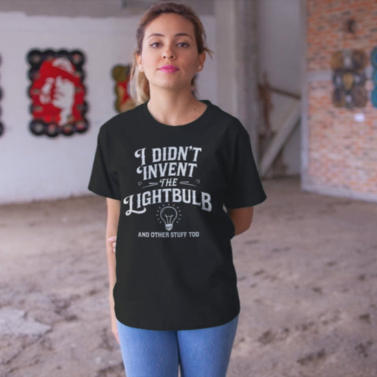 a video of pretty woman in library I Didn't Invent The Lightbulb Science Funny Shirt