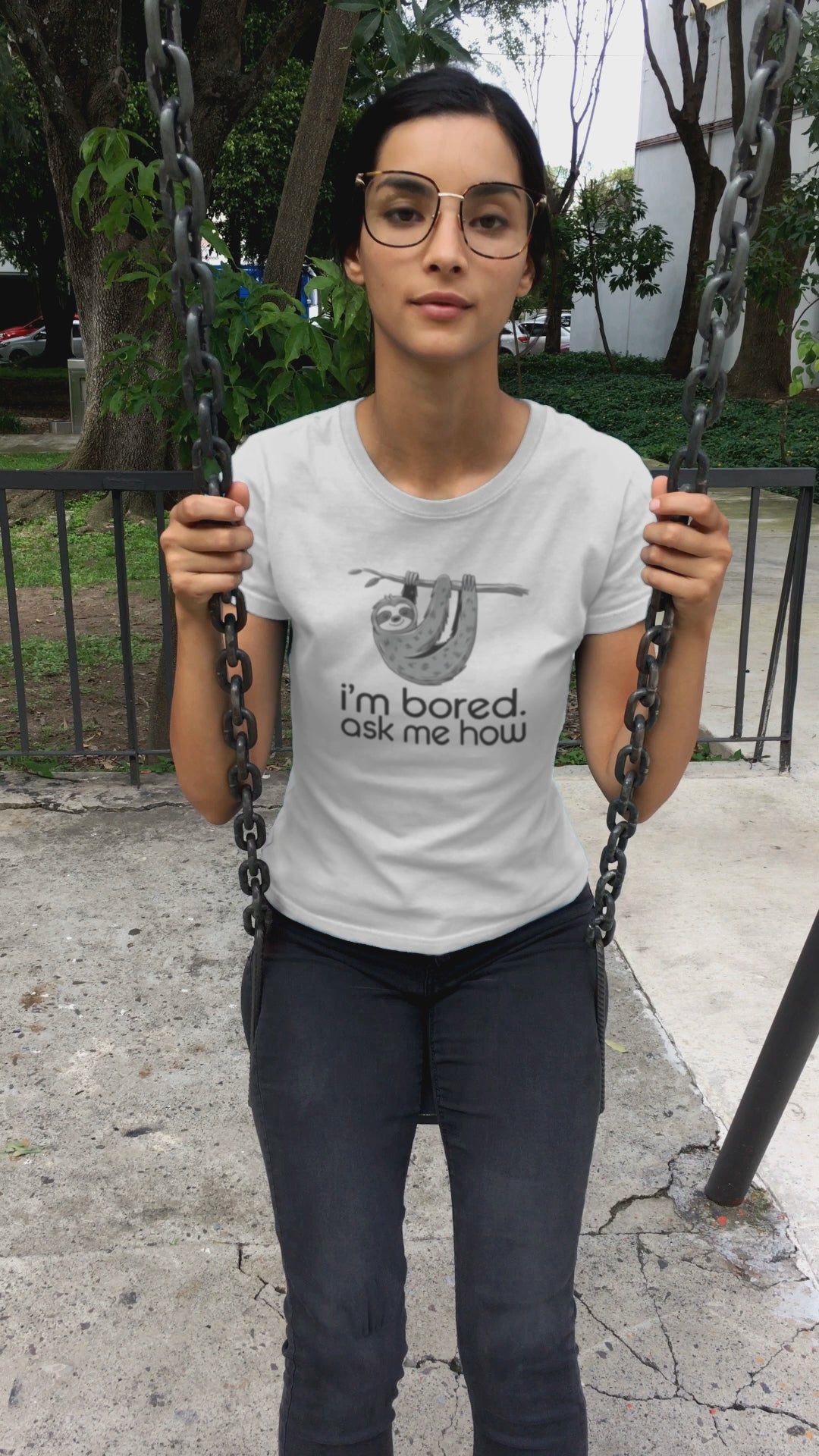 A woman swinging happily on a swing I'm Bored Ask Me How Sloth Shirt