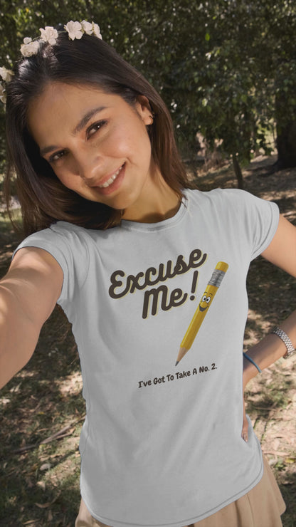 a video of a woman wearing a  t shirt with a yellow pencil with the funny caption Excuse Me I've Got To Take a no.2