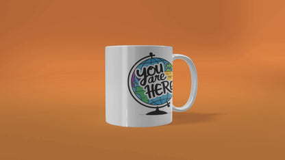 You Are Here World Coffee Mug (11oz)|Best Traveler Gift|Gifts For Globe Trotters|Hiker Mugs|Adventurer Gift Idea