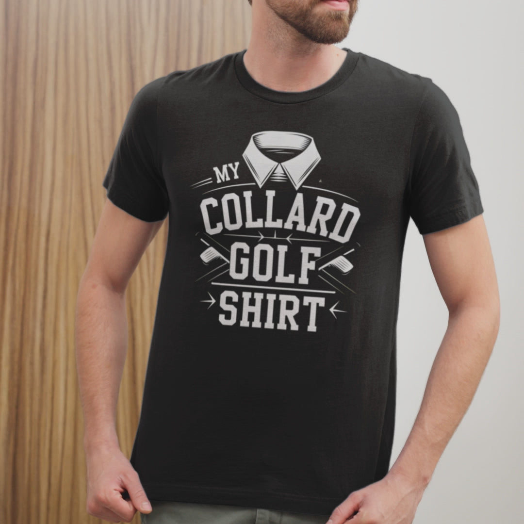 a groovy video of  a man wearing a funny golf t-shirt with the caption My Collard Golf Shirt